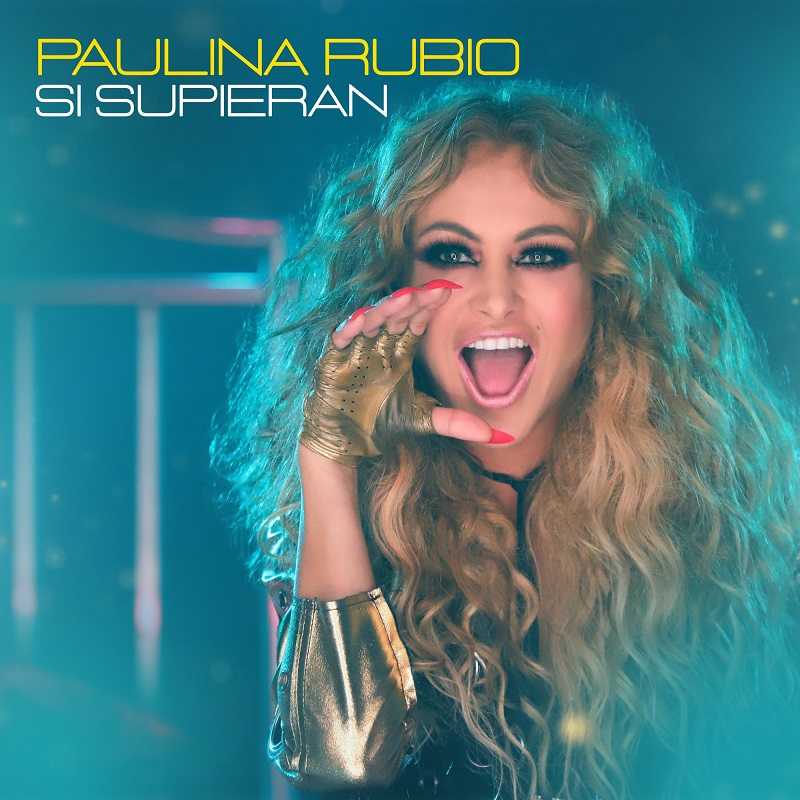 Paulina Rubio - Si Supieran